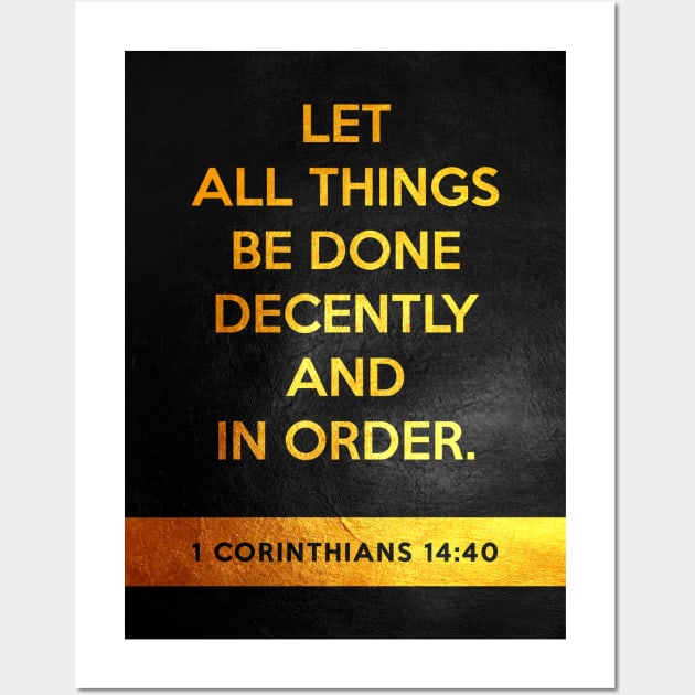 1 Corinthians 14:40 Bible Verse Wall Art Wall Art by ABConcepts